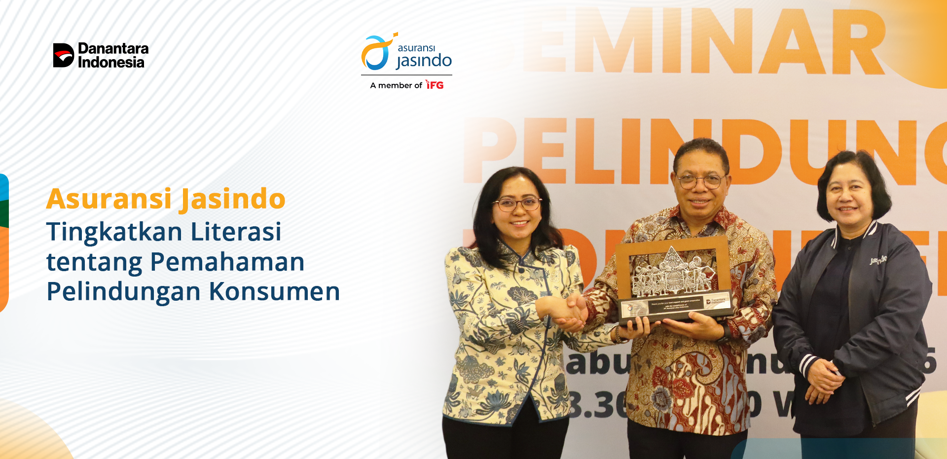 Asuransi Jasindo Tingkatkan Literasi
tentang Pemahaman Pelindungan Konsumen